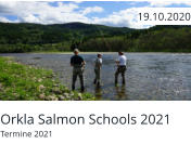 Orkla Salmon Schools 2021 Termine 2021  19.10.2020