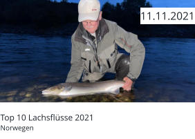 Top 10 Lachsflüsse 2021 Norwegen  11.11.2021